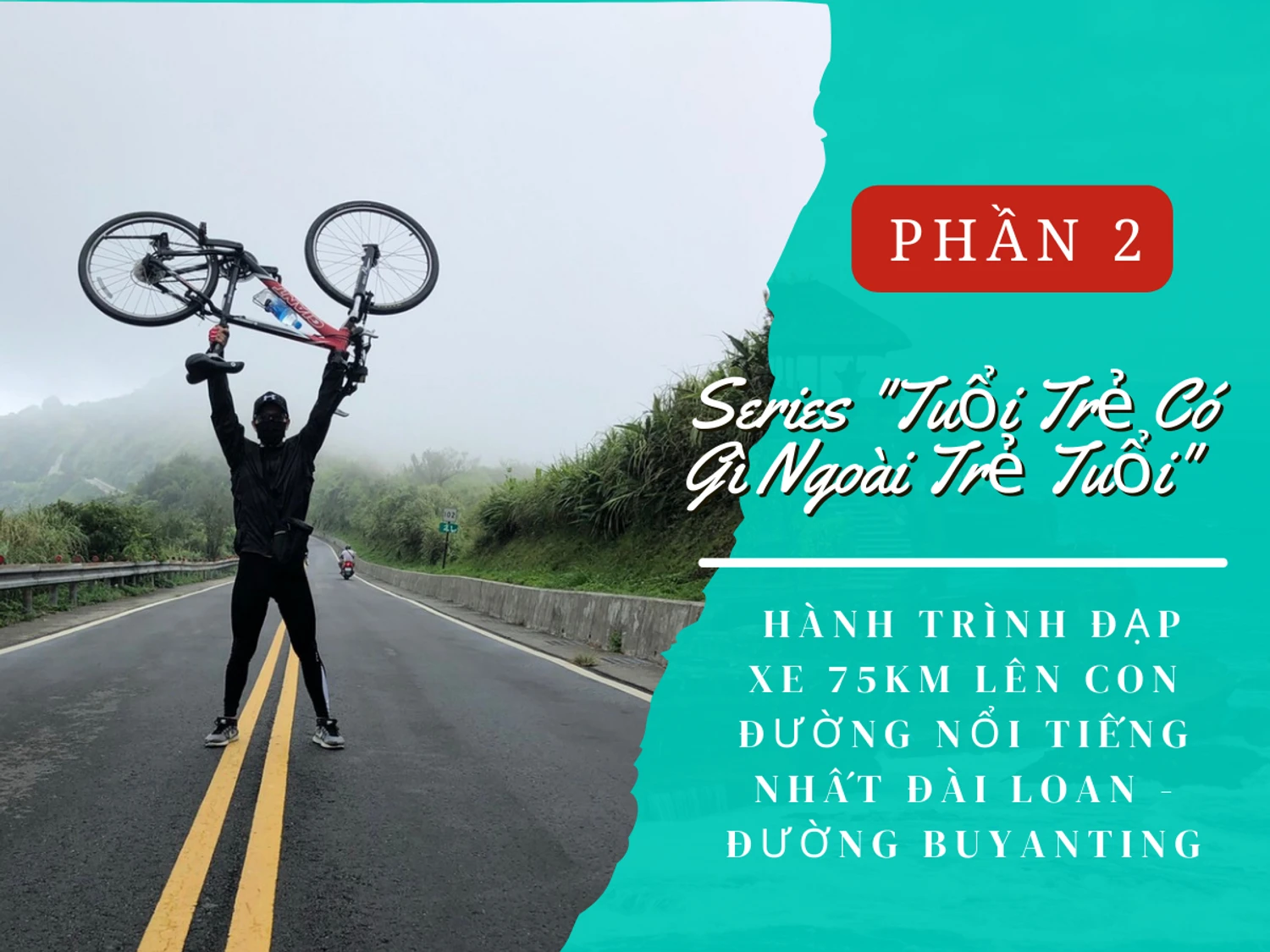 Phần 2: Con đường nổi tiếng nhất Đài Loan - đường Buyanting