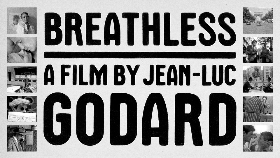 Breathless bộ phim đầu tay của Godard ra đời vào năm 1960